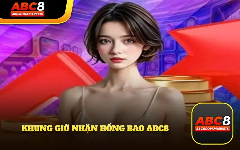 Thông Tin Chi Tiết Về Khung Giờ Nhận Hồng Bao ABC8