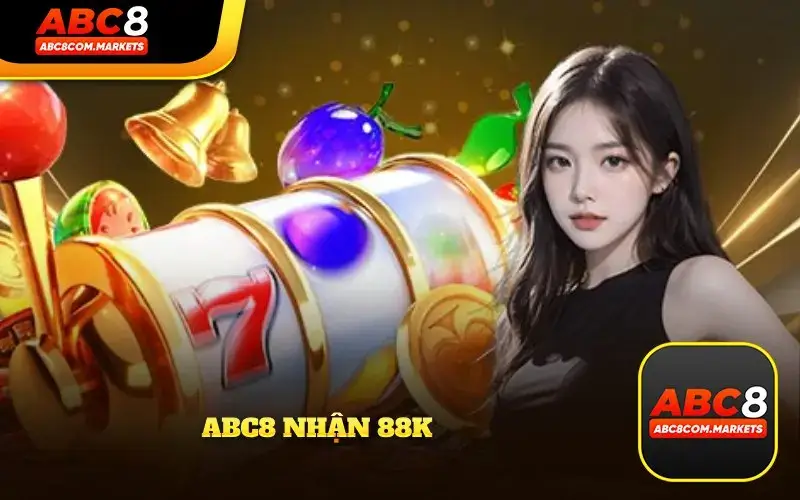 Tổng Quan Về Chương Trình Khuyến Mãi Abc8 nhận 88k